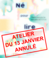 Atelier Né pour lire annulé